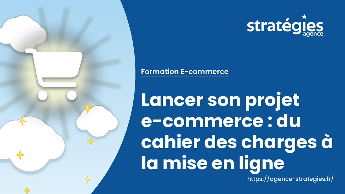 banniere-lancer-son-projet-e-commerce-du-cahier-des-charges-a-la-mise-en-ligne